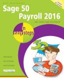 Bill Mantovani - Sage 50 Payroll 2016 in easy steps - 9781840787177 - KKD0006893