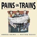 Andrew Holmes - Pains on Trains - 9781841125640 - V9781841125640