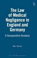 Marc Stauch - The Law of Medical Negligence in England and Germany - 9781841136462 - V9781841136462