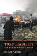 George P Fletcher - Tort Liability for Human Rights Abuses - 9781841137940 - V9781841137940