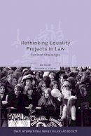 Rosemary Hunter - Rethinking Equality Projects in Law: Feminist Challenges (Onati International Series in Law and Society) - 9781841138398 - V9781841138398