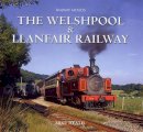 Mike Heath - Moods of the Welshpool and Llanfair Railway - 9781841145327 - V9781841145327