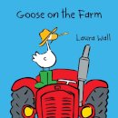 Laura Wall - Goose on the Farm - 9781841359953 - V9781841359953