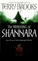 Terry Brooks - The Wishsong Of Shannara: The original Shannara Trilogy - 9781841495507 - V9781841495507