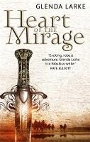 Glenda Larke - Heart Of The Mirage: Book One of The Mirage Makers - 9781841496092 - V9781841496092