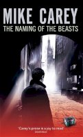 Mike Carey - The Naming Of The Beasts: A Felix Castor Novel - 9781841496559 - V9781841496559