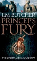 Jim Butcher - Princeps´ Fury: The Codex Alera: Book Five - 9781841498522 - V9781841498522