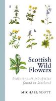 Michael Scott - Scottish Wild Flowers - 9781841589534 - V9781841589534