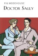 P.G. Wodehouse - Doctor Sally - 9781841591599 - V9781841591599