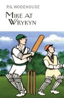 P.G. Wodehouse - Mike at Wrykyn - 9781841591773 - V9781841591773