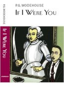 P.G. Wodehouse - If I Were You - 9781841591872 - V9781841591872