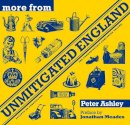 Peter Ashley - More from Unmitigated England - 9781841592749 - V9781841592749