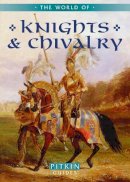 Chris Gravett - World of Knights and Chivalry - 9781841653822 - V9781841653822