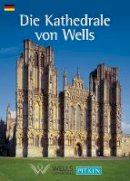 Pitkin Classics - Wells Cathedral - German - 9781841654300 - V9781841654300