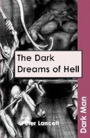 Peter Lancett - The Dark Dreams of Hell - 9781841674186 - V9781841674186