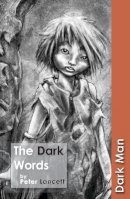 Peter Lancett - The Dark Words - 9781841676029 - V9781841676029