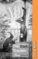 Peter Lancett - The Dark Garden - 9781841677507 - V9781841677507