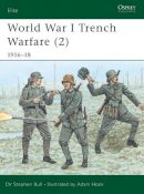 Bull, Stephen. Illus: Hook, Adam - World War I Trench Warfare - 9781841761985 - V9781841761985