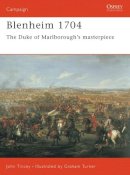 John Tincey - Blenheim 1704: The Duke of Marlborough’s masterpiece - 9781841767710 - V9781841767710