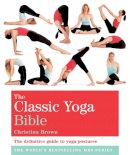 Christina Brown - The Classic Yoga Bible: Godsfield Bibles - 9781841813684 - V9781841813684