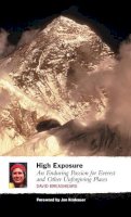 David Breashears - High Exposure: An Enduring Passion for Everest and Other Unforgiving Places - 9781841953908 - V9781841953908
