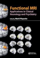 Mark . Ed(S): D'Esposito - Functional MRI: Applications in Clinical Neurology and Psychiatry - 9781842142950 - V9781842142950