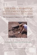 Christopher Loveluck - Early Medieval Settlement Remains from Flixborough, Lincolnshire - 9781842172551 - V9781842172551