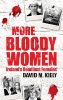 David M. Kiely - More Bloody Women - 9781842234112 - KTG0009311