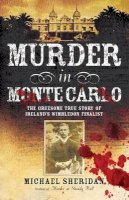 Michael Sheridan - Murder in Monte Carlo - 9781842234716 - 9781842234716