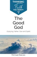 Michael Reeves - The Good God - 9781842277447 - V9781842277447