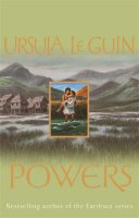 Ursula K. Leguin - Powers - 9781842556313 - 9781842556313