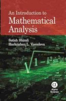 Satish Shirali - An Introduction to Mathematical Analysis - 9781842658475 - V9781842658475