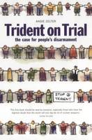 Angie Zelter - Trident on Trial: The Case for People's Disarmament: People's Disarmement and the Trident v. 3 - 9781842820049 - KEX0226721