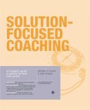 Anthony Grant - Solution-Focused Coaching - 9781843040286 - V9781843040286