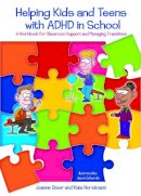 Kate Horstmann - Helping Kids and Teens with ADHD in School: A Workbook for Classroom Support and Managing Transitions - 9781843106630 - V9781843106630