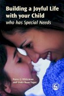 Linda Roan-Yager - Building a Joyful Life With Your Child Who Has Special Needs - 9781843108412 - V9781843108412