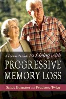 Prudence Twigg - A Personal Guide to Living with Progressive Memory Loss - 9781843108634 - V9781843108634