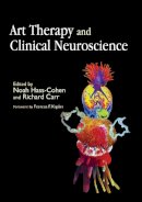 Noah Hass-Cohen - Art Therapy and Clinical Neuroscience - 9781843108689 - V9781843108689