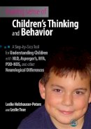 Leslie Holzhauser-Peters - Making Sense of Children´s Thinking and Behavior: A Step-by-Step Tool for Understanding Children with NLD, Asperger´s, HFA, PDD-NOS, and other Neurological Differences - 9781843108887 - V9781843108887