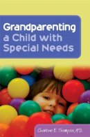 Charlotte Thompson - Grandparenting a Child With Special Needs - 9781843109068 - V9781843109068