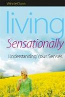 Winnie Dunn - Living Sensationally: Understanding Your Senses - 9781843109150 - V9781843109150