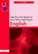 Erica Glew - Meeting the Needs of Your Most Able Pupils: English - 9781843122616 - V9781843122616