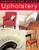 David Sowle - Complete Step-by-step Upholstery - 9781843309291 - V9781843309291
