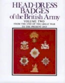 Arthur Kipling - Head-Dress Badges of the British Army - 9781843425137 - V9781843425137