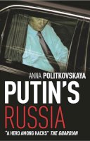 Anna Politkovskaya - PUTIN'S RUSSIA - 9781843430506 - 9781843430506
