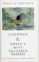 Sybil Le Brocquy - Cadenus: Reassessment of the Relationships Between Swift, Stella and Vanessa: AND Swift's Most Valuable Friend - 9781843510178 - KEX0220095