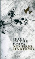 Michael Harding - Bird in the Snow - 9781843511366 - V9781843511366