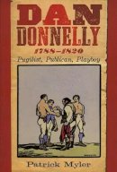 Patrick Myler - DAN DONNELLY 1788-1820 - 9781843511588 - V9781843511588