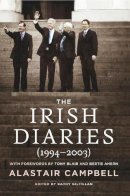 Alastair Campbell - The Irish Diaries (1994-2003) - 9781843514008 - V9781843514008