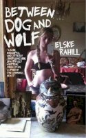 Elske Rahill - Between Dog and Wolf - 9781843514114 - V9781843514114